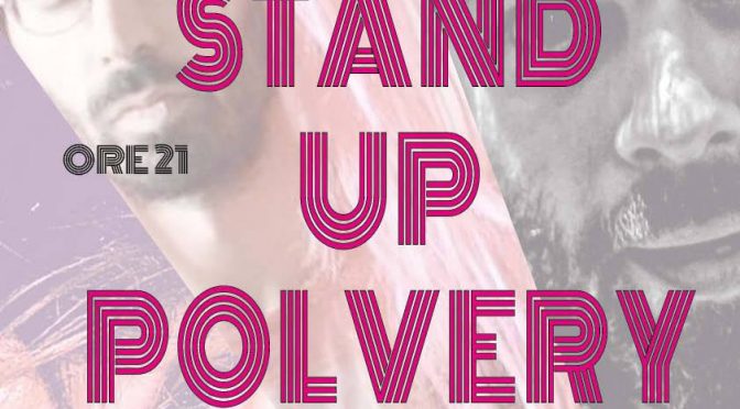 Stand Up Polvery – giovedì 21 novembre ore 21